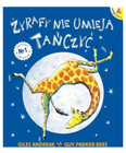 Żyrafy nie umieją tańczyć Giles Andreae