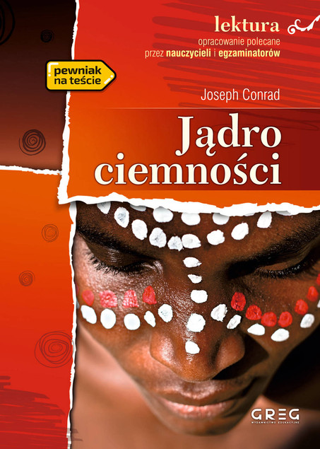 Jądro ciemności Conrad lektury z opracowaniem Greg