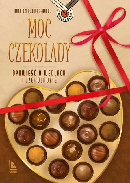 Moc czekolady. Opowieść o Wedlach i czekoladzie Anna Czerwińska-Rydel