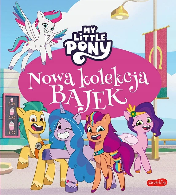 My Little Pony. Nowe pokolenie. Nowa kolekcja bajek Sabina Bauman