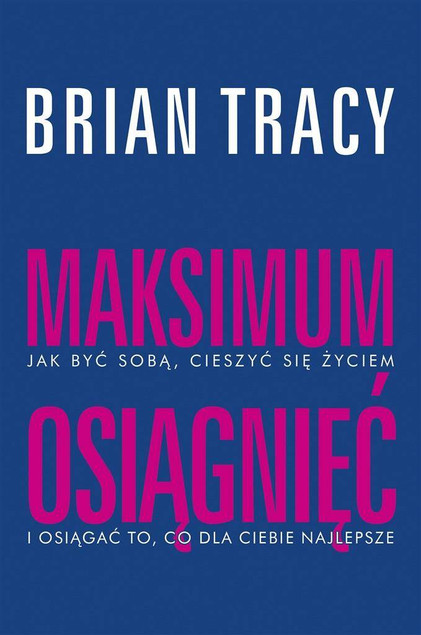 Maksimum osiągnięć Brian Tracy Muza