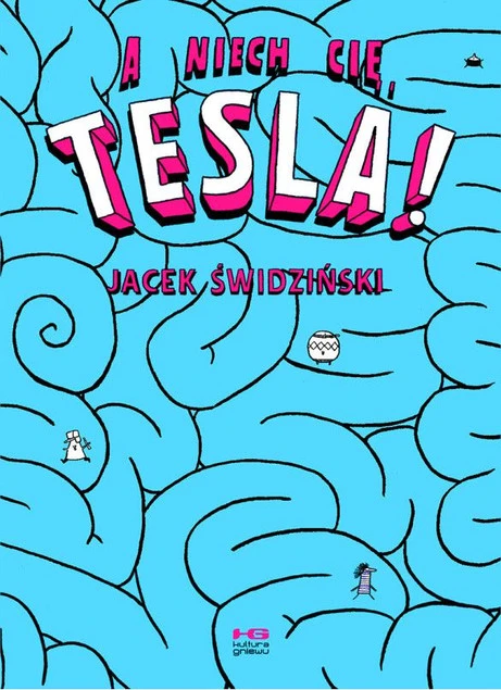 A niech cię, Tesla! Jacek Świdziński