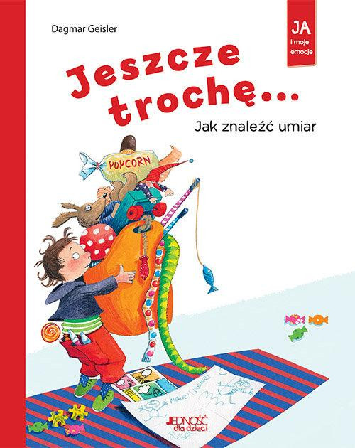 Jeszcze trochę! Jak znaleźć umiar – Dagmar Geisler