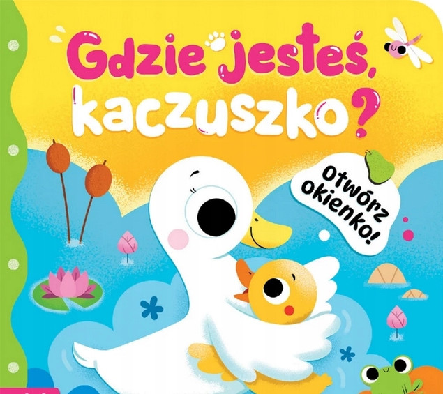 Otwórz okienko! Gdzie jesteś, kaczuszko? – Aksjomat, twarda oprawa, 10 stron