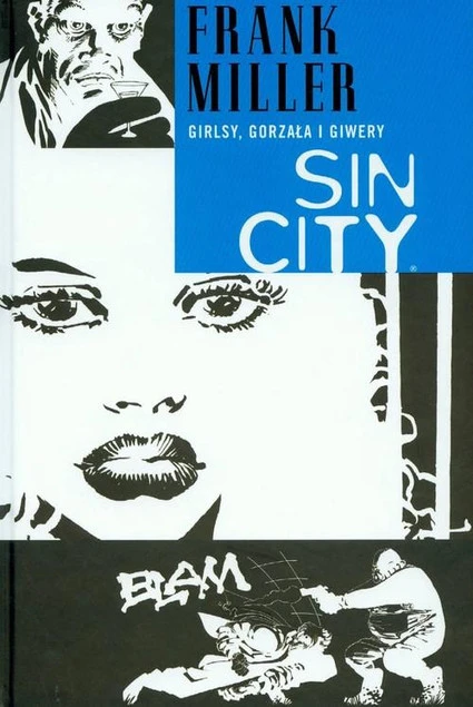 Sin City Girlsy gorzała i giwery Tom 6 Frank Miller_1
