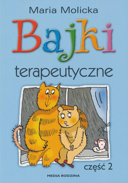 Bajki terapeutyczne cz.2 Maria Molicka
