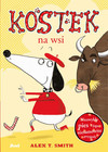 Kostek Kostek na wsi Alex T. Smith
