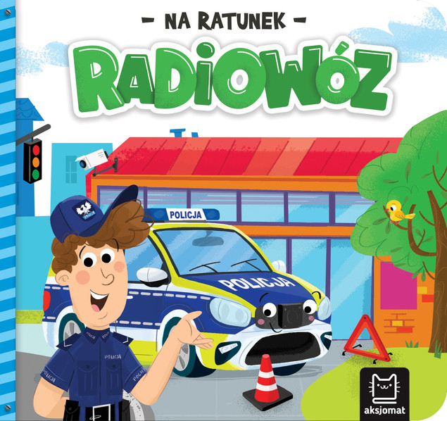 Na ratunek Radiowóz Bogusław Michalec Aksjomat Książka dla dzieci