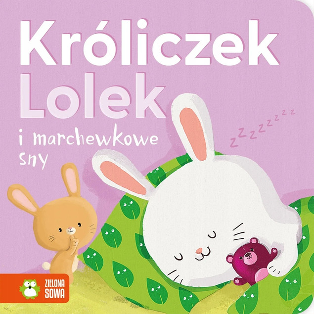 Króliczek Lolek i Marchewkowe Sny Agnieszka Skórzewska - Książka dla Maluszków