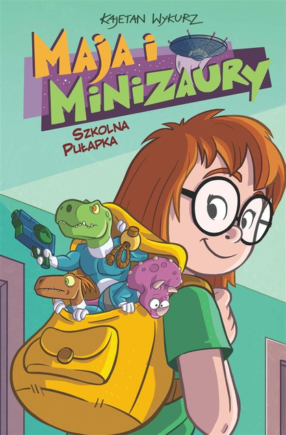 Maja i Minizaury. Szkolna pułapka. Tom 2 Kajetan Wykurz