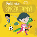Pola mówi: sprzątamy! Irene Marienberg