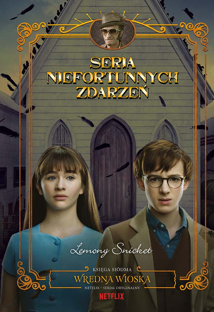 Wredna wioska. Seria Niefortunnych Zdarzeń. Tom 7 Brett Helquist, Lemony Snicket