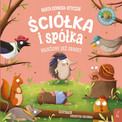 Ściółka i spółka. Najeżony jeż Ernest Agata Komosa-Styczeń
