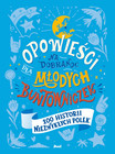 Opowieści na dobranoc dla młodych buntowniczek 100 historii niezwykłych Polek Sylwia Chutnik