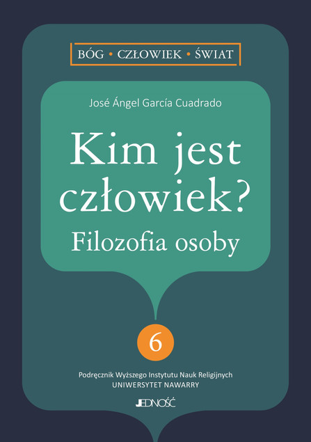 Kim jest człowiek Filozofia osoby José Ángel García-Cuadrado
