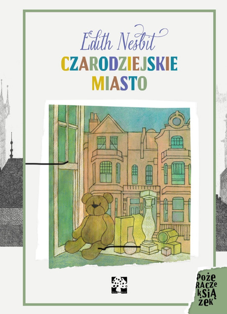 Czarodziejskie miasto Edith Nesbit