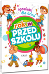 Rok W Przedszkolu Opowieści Dla Dzieci Agnieszka Antosiewicz Greg