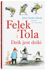 Felek i Tola. Dzik jest dziki Sylvia Heede