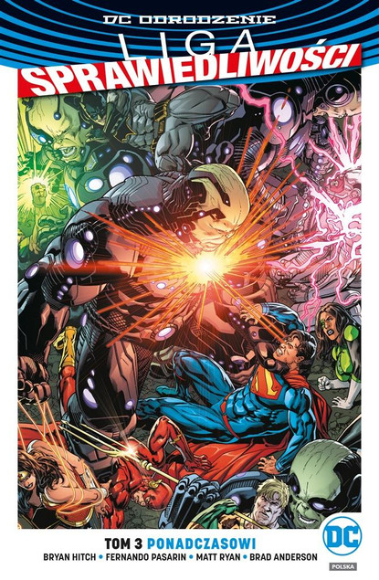 Liga Sprawiedliwości - Ponadczasowi, tom 3 Bryan Hitch, Fernando Pasarin, Matt Ryan