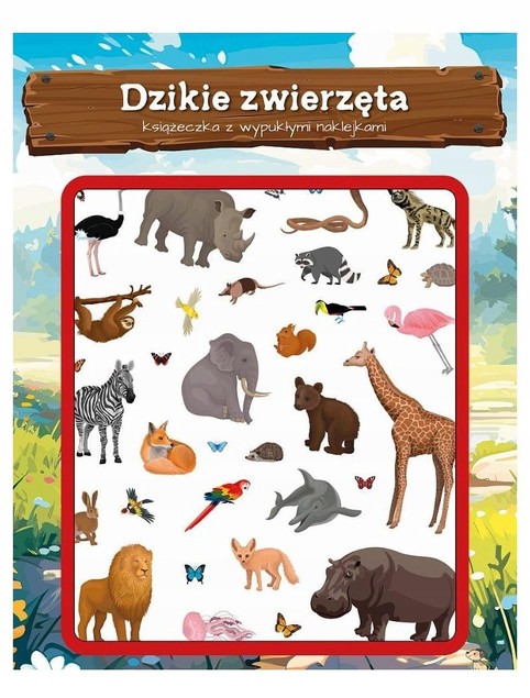 Książeczka z wypukłymi naklejkami Dzikie zwierzęta Praca zbiorowa