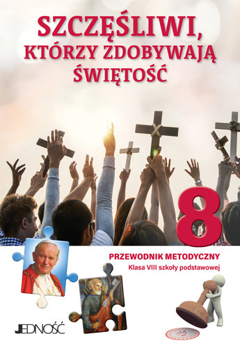 Szczęśliwi, którzy zdobywają świętość przewodnik metodyczny Krzysztof Mielnicki, Elżbieta Kondrak