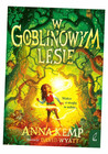 W Goblinowym Lesie Anna Kemp