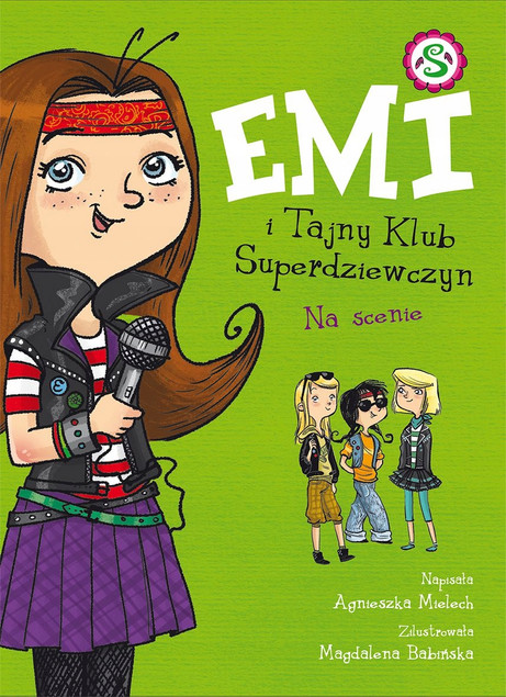 Na scenie. Emi i Tajny Klub Superdziewczyn Agnieszka Mielech