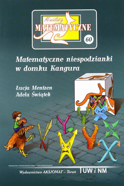 Matematyczne niespodzianki w domku Kangura | Przygotowanie do Konkursu | Świątek, Mentzen