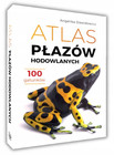 Atlas Płazów Hodowlanych. 100 Gatunków - Angelika Dawidowicz