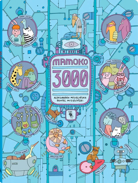 Mamoko 3000 Aleksandra Mizielińska, Daniel Mizieliński