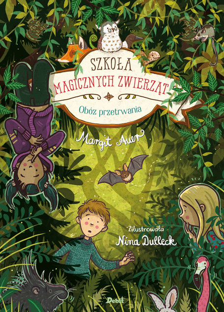 Obóz przetrwania. Szkoła magicznych zwierząt. Tom 11 Margit Auer