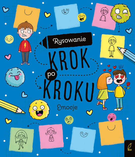 Rysowanie krok po kroku. Emocje Praca zbiorowa