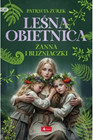 Żanna i bliźniaczki. Leśna obietnica. Patrycja żurek