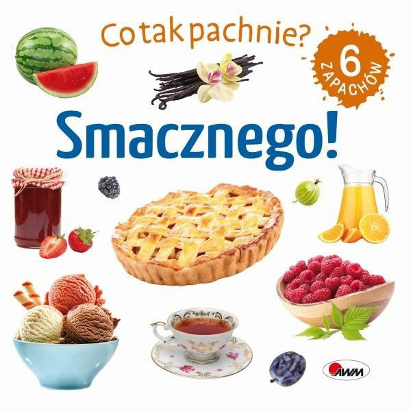Co tak pachnie? Smacznego Natalia Kawałko-Dzikowska
