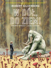 Robert Silverberg. W dół, do ziemi Philippe Thirault