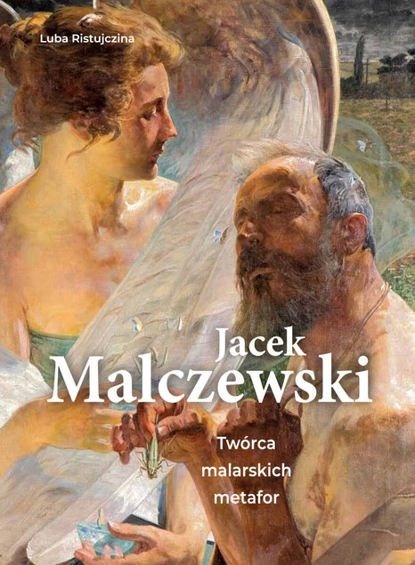 Jacek Malczewski. Twórca malarskich metafor Luba Ristujczina_1