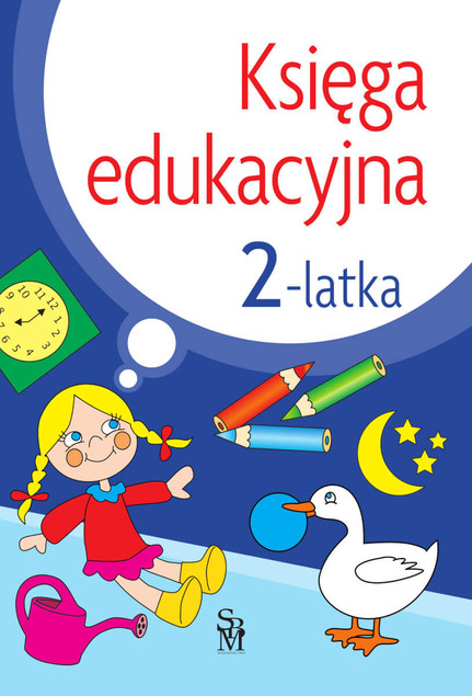 Księga edukacyjna 2-latka – Julia Śniarowska