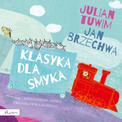 Klasyka dla smyka. Julian Tuwim i Jan Brzechwa