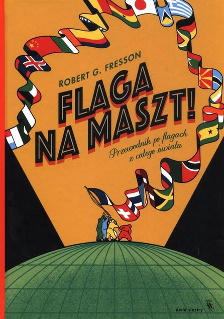 Flaga na maszt! Robert G. Fresson, Wojtek Cajgner