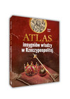 Atlas Insygniów Władzy w Rzeczypospolitej Robert Tocha SBM [Twarda]