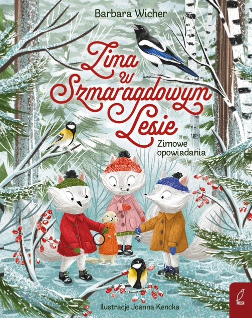 Zima w Szmaragdowym Lesie. Zimowe opowiadania Barbara Wicher