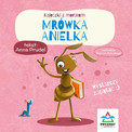 Bajeczki z morałem. Mrówka Anielka – Anna Prudel