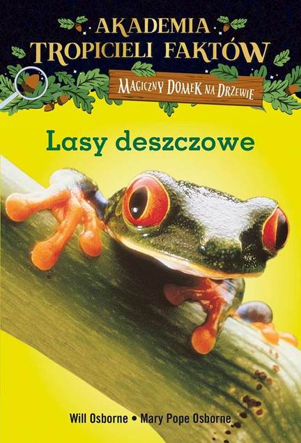 Akademia Tropicieli Faktów Lasy deszczowe Mary Pope Osborne, Will Osborne