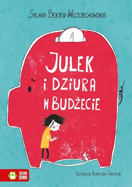 Julek i dziura w budżecie - Sylwia Bekier-Wojciechowska - Książka Finanse dla dzieci