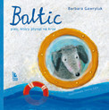Baltic Pies, który płynął na krze wyd.4 Barbara Gawryluk