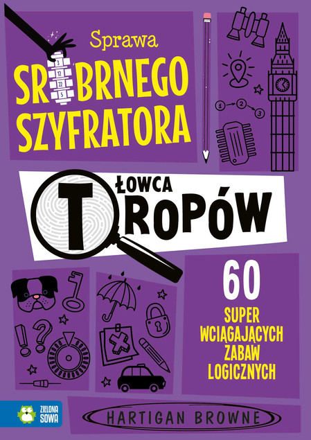 Łowca tropów. Sprawa Srebrnego Szyfratora. Zagadki Detektywistyczne. Hartigan Browne