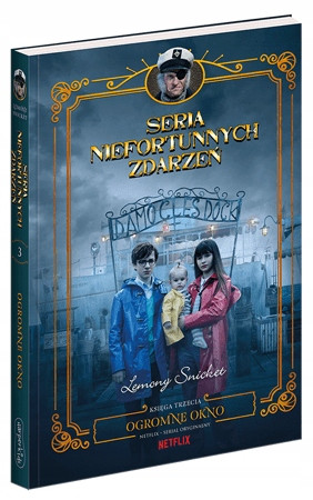 Seria niefortunnych zdarzeń Tom 3 Ogromne okno Lemony Snicket