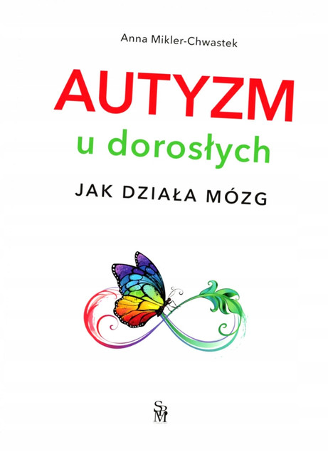 Autyzm u Dorosłych. Jak Działa Mózg? Książka Anna Mikler-Chwastek