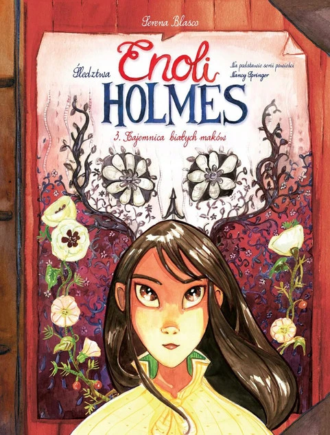 Śledztwa Enoli Holmes. Tajemnica białych maków Serena Blasco_1