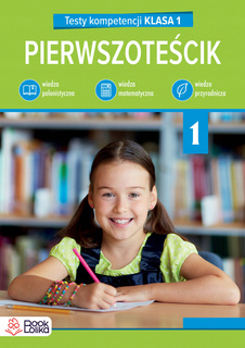Pierwszoteścik Testy Kompetencji Klasa 1 Zadania Utrwalanie Bookolika